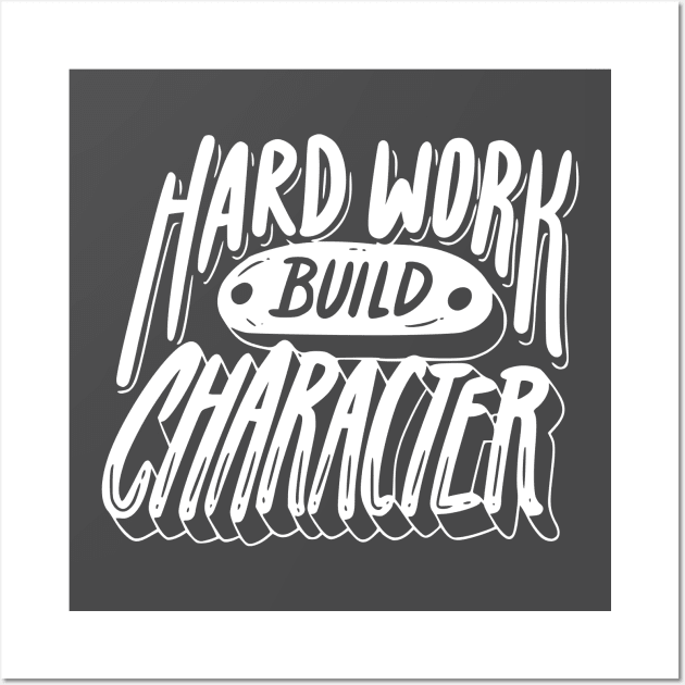 Hard Work Build Character Wall Art by ZenFit